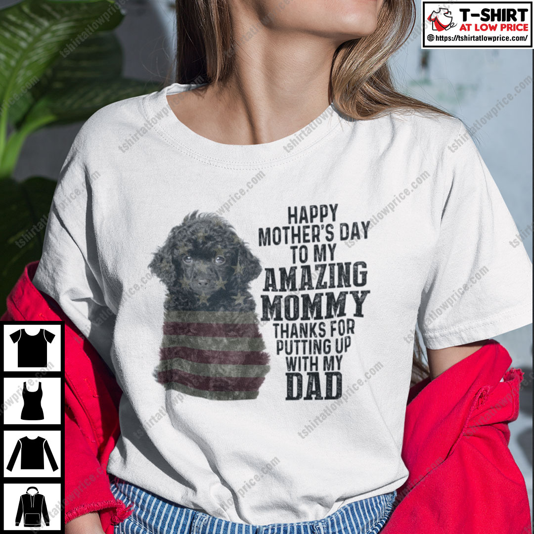 Happy Mother’s Day To My Amazing Mommy Toy Poodle Shirt Happy Mother’s Day To My Amazing Mommy Toy Poodle Shirt