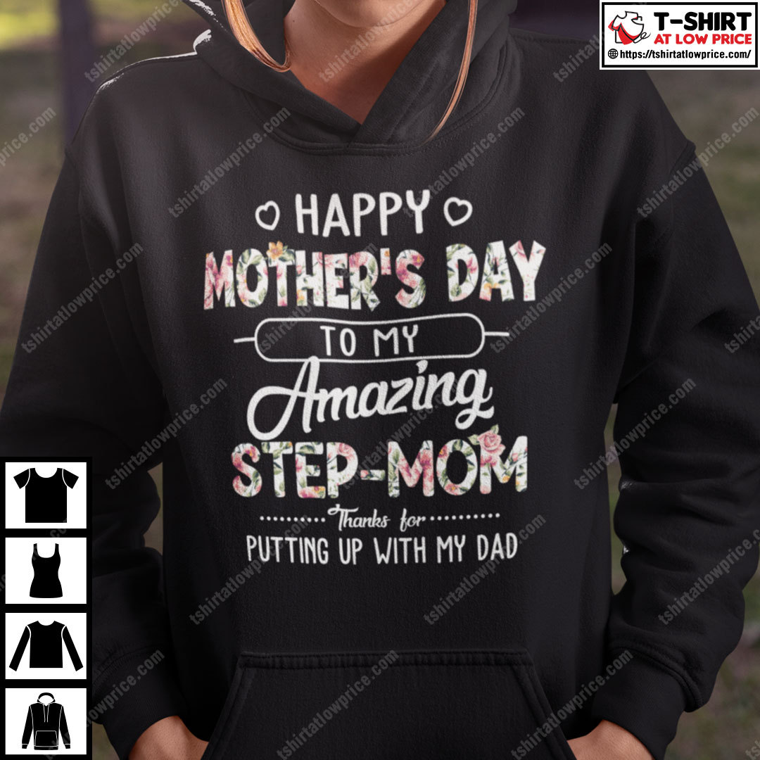 Happy Mother's Day To My Amazing Step Mom Shirt Happy Mother's Day To My Amazing Step Mom Shirt