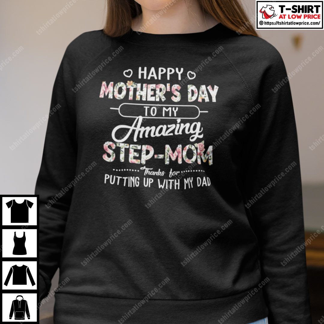 Happy Mother's Day To My Amazing Step Mom Shirt Happy Mother's Day To My Amazing Step Mom Shirt