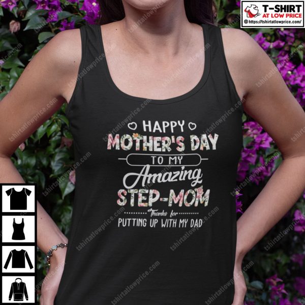 Happy Mother’s Day To My Amazing Step Mom Shirt