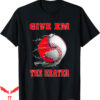 Heat Movie T-Shirt Give Em The Heater Baseball Pitcher