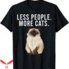 Honestly Nevermind T-Shirt Less People More Cats Himalayan