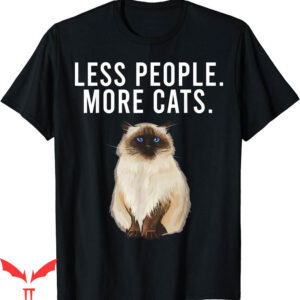 Honestly Nevermind T-Shirt Less People More Cats Himalayan