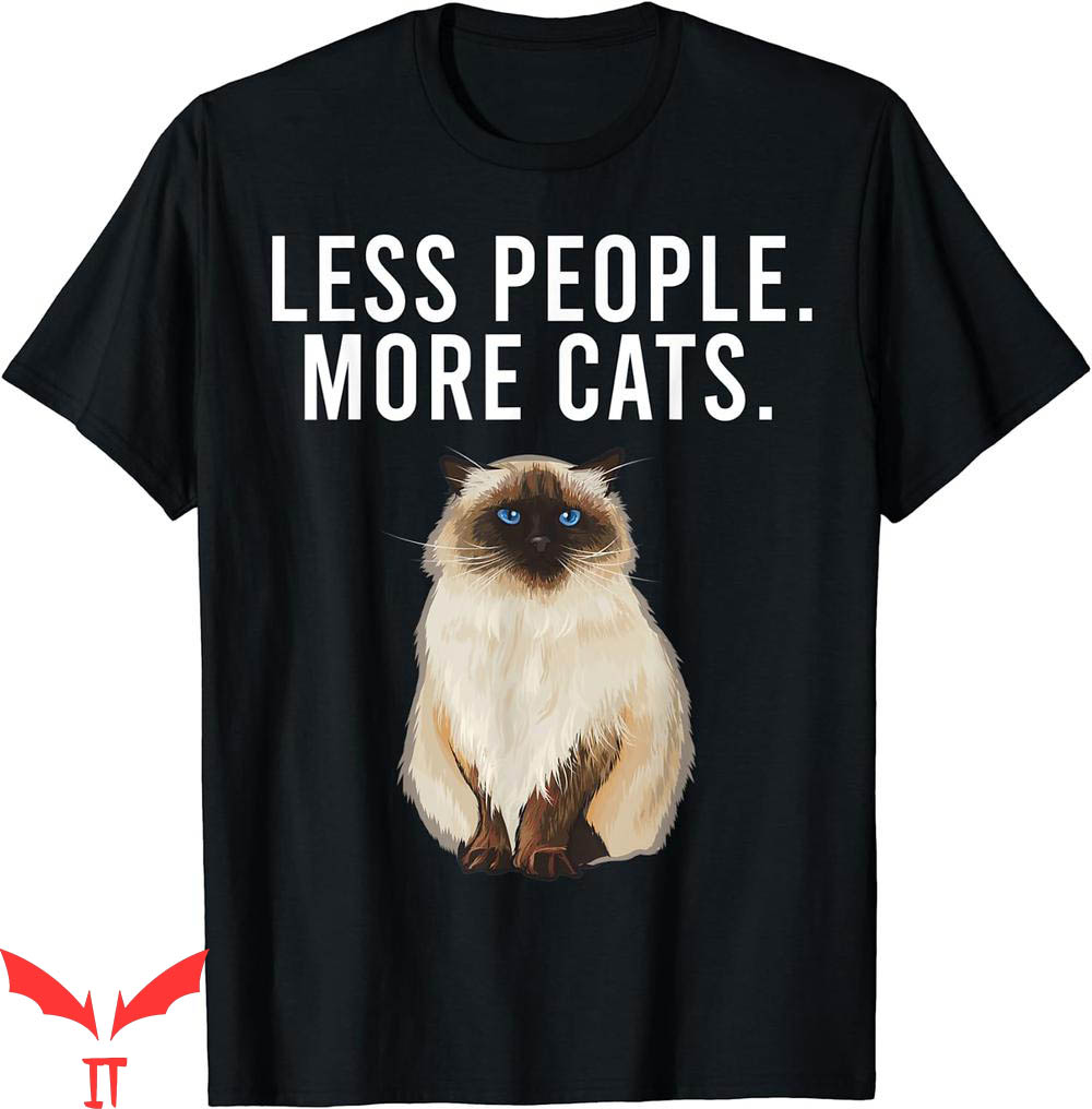 Honestly Nevermind T-Shirt Less People More Cats Himalayan Honestly Nevermind T-Shirt Less People More Cats Himalayan