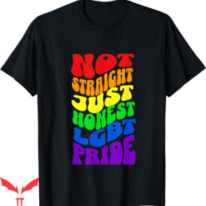 Honestly Nevermind T-Shirt Not Straight Just LGBT Pride
