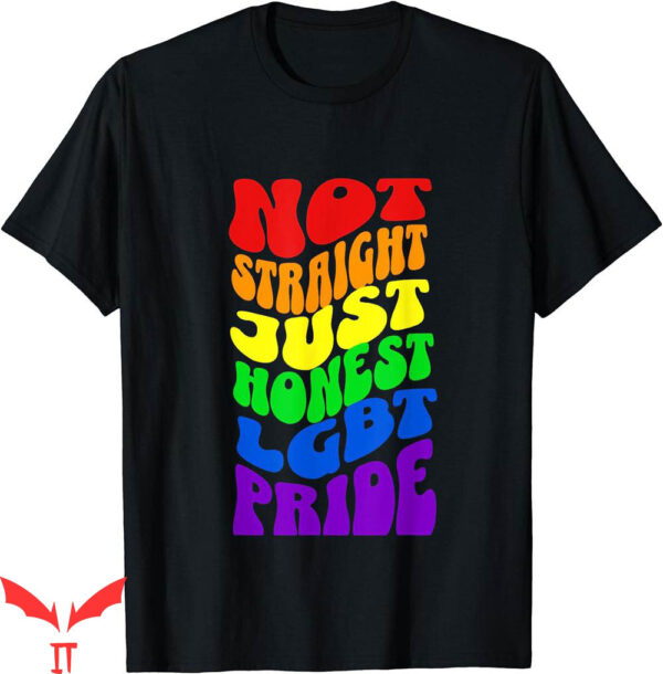 Honestly Nevermind T-Shirt Not Straight Just LGBT Pride