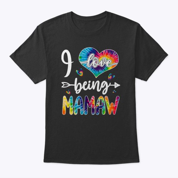 I Love Being Mamaw Tie Dye Mother’s Day Christmas Day T-Shirt