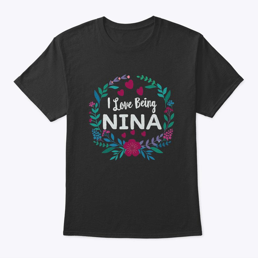 I Love Being Nina Tshirt Grandmother For Mother's Day Gift I Love Being Nina Tshirt Grandmother For Mother's Day Gift