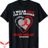 I Wear My Heart On My T-Shirt For Disease Awareness Gifts