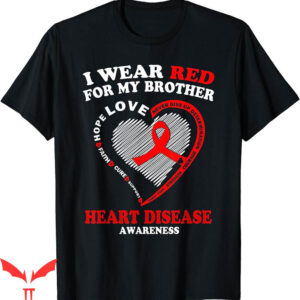 I Wear My Heart On My T-Shirt For Disease Awareness Gifts