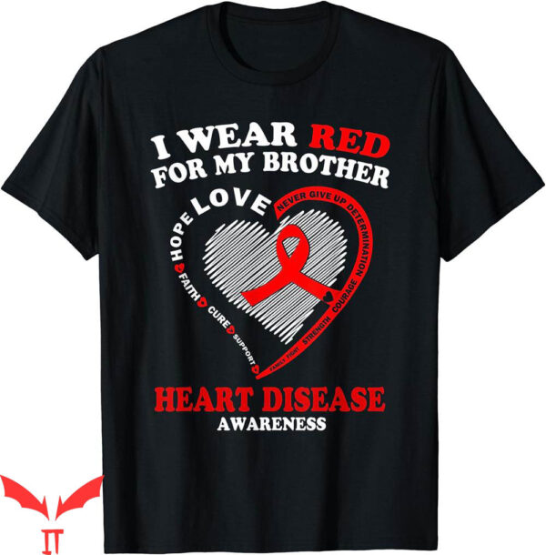 I Wear My Heart On My T-Shirt For Disease Awareness Gifts
