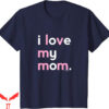 I Wear My Heart On My T-Shirt Mom Day Gifts Ideas