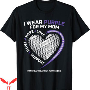I Wear My Heart On My T-Shirt Support Pancreatic Cancer