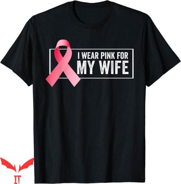 I Wear My Heart On My T-Shirt Wear Breast Cancer Awareness