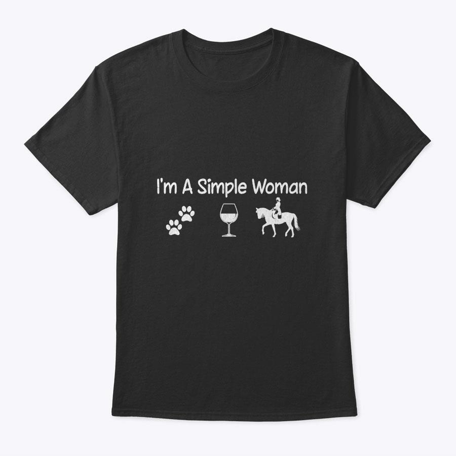 I'm A Simple Woman Wine Dog Horse Tee For Mom Mother's Day T-Shirt I'm A Simple Woman Wine Dog Horse Tee For Mom Mother's Day T-Shirt