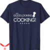 Isle Of View T-Shirt Mr Good Looking Is Cooking