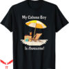 Isle Of View T-Shirt My Cabana Boy Is Awesome Beach Scene