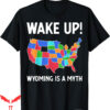 Isle Of View T-Shirt Myth Wyoming Exist Conspiracy Theory