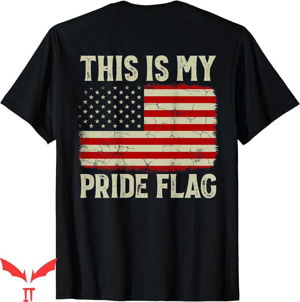 Isle Of View T-Shirt This Is My Pride Flag Patriotic Flag On Isle Of View T-Shirt This Is My Pride Flag Patriotic Flag On