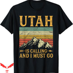 Isle Of View T-Shirt Utah Is Calling And I Must Go