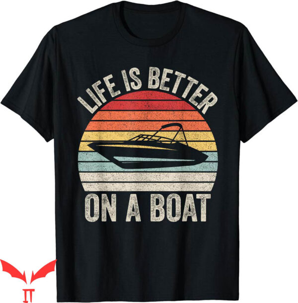 Isle Of View T-Shirt Vintage Life Is Captain Boating Pontoon