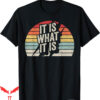 Isle Of View T-Shirt Vintage Retro It Is What It Is Funny
