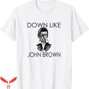 John Brown T-Shirt Down Like