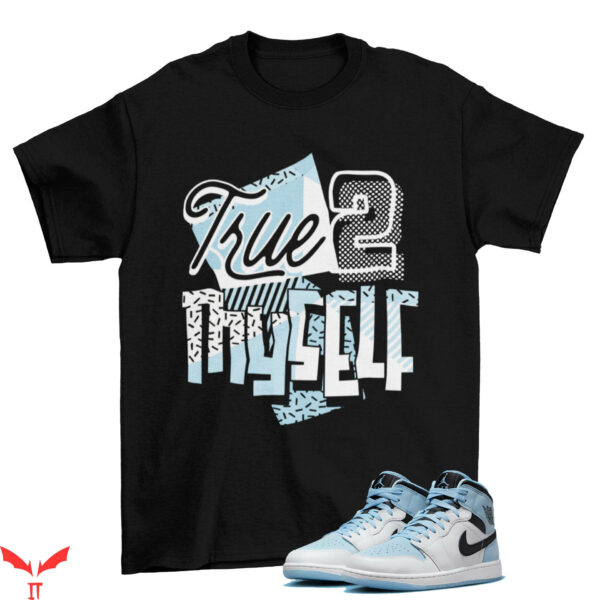 Jordan 1 T-Shirt Stay True J1 Mid Ice Blue Sneaker Matching