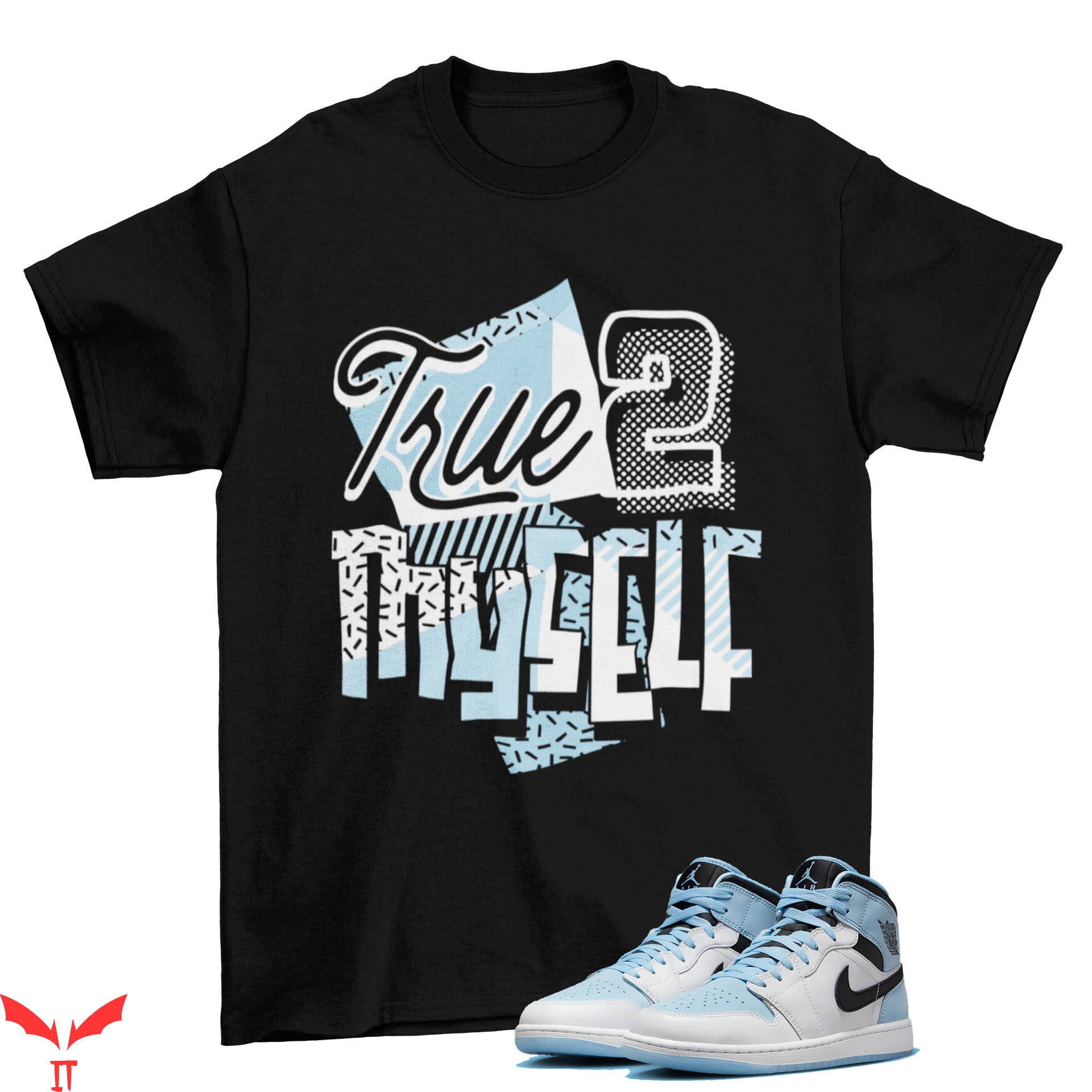 Jordan 1 T-Shirt Stay True J1 Mid Ice Blue Sneaker Matching Jordan 1 T-Shirt Stay True J1 Mid Ice Blue Sneaker Matching