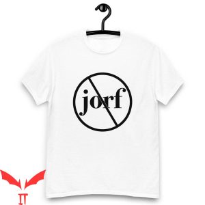 Jorf T-Shirt Anti Jorf Classic Prank Slogan Trending TV Show