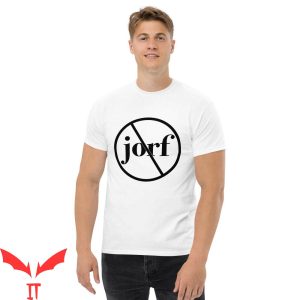 Jorf T-Shirt Anti Jorf Classic Prank Slogan Trending TV Show