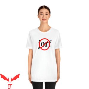 Jorf T-Shirt Antijorf About Jury Duty Series Prank Slogan