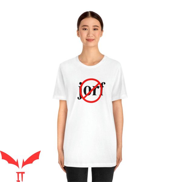 Jorf T-Shirt Antijorf About Jury Duty Series Prank Slogan