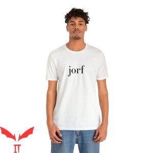 Jorf T-Shirt For Jury Duty Fans Prank Slogan Trending