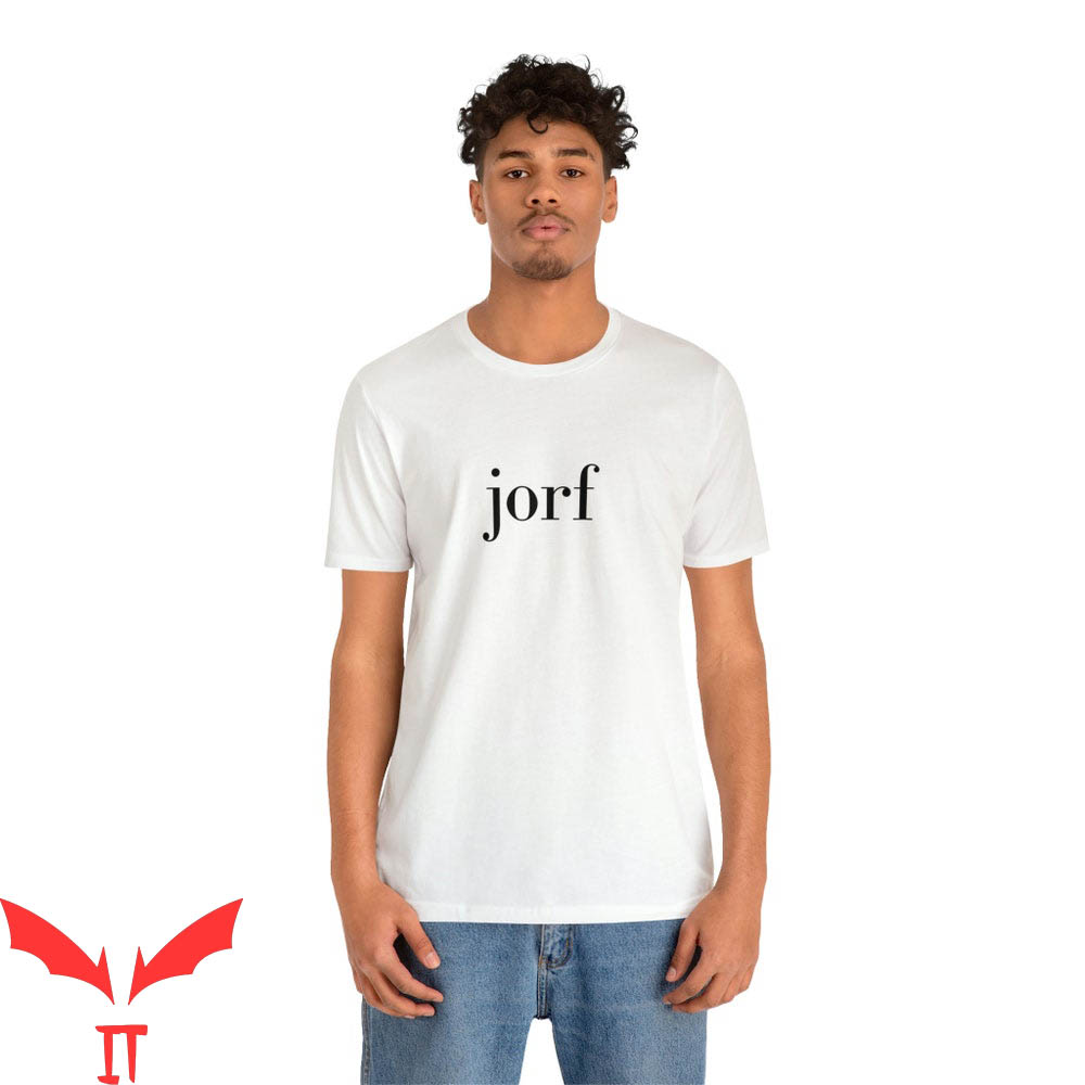 Jorf T-Shirt For Jury Duty Fans Prank Slogan Trending Jorf T-Shirt For Jury Duty Fans Prank Slogan Trending