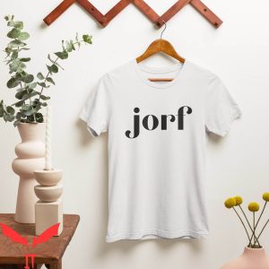 Jorf T-Shirt Funny Costume Trending Prank Slogan Trending
