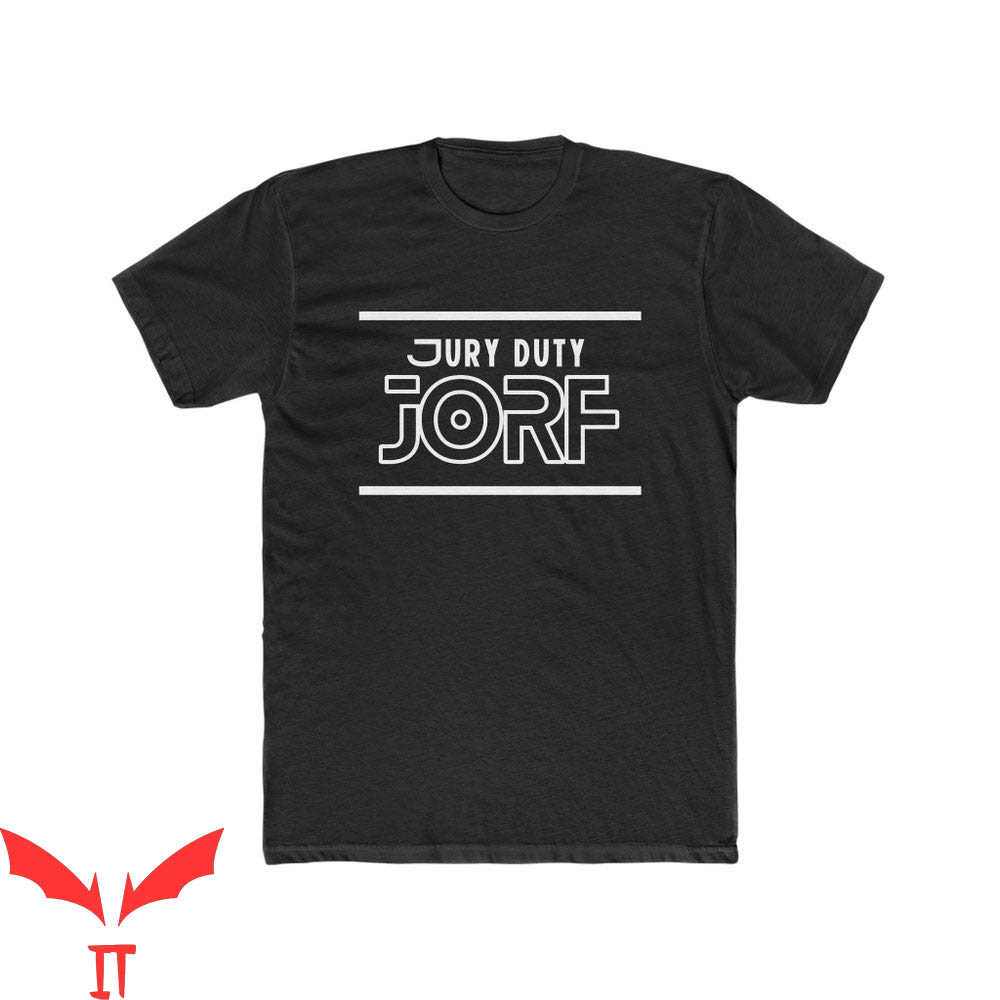 Jorf T-Shirt Jury Duty Prank Slogan Trending TV Show Tee Jorf T-Shirt Jury Duty Prank Slogan Trending TV Show Tee