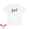 Jorf T-Shirt Jury Duty Prime Binge Watching Prank Slogan