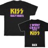 KISS Crazy Night Era I Went Crazy With KISS Original Color Scheme  Shirt