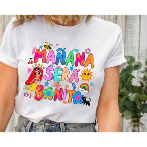 Karol G Ma�ana Sera Bonito Tomorrow Will Be Nice Shirt