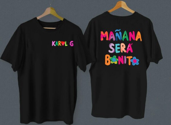 Karol G Manana Sera Bonito Bichota Sweatshirt Shirt