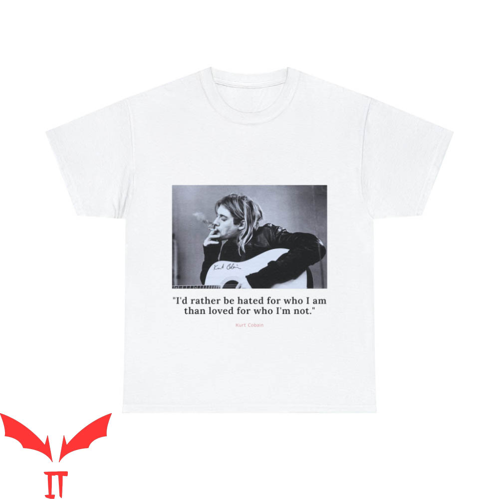 Kirt Cobain T-Shirt Quote Rock 'N' Roll Grunge Music Lovers Kirt Cobain T-Shirt Quote Rock 'N' Roll Grunge Music Lovers