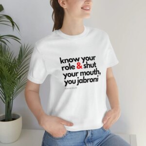 Know Your Role And Shut Mouth Travis Kelce Super Bowl Shirt