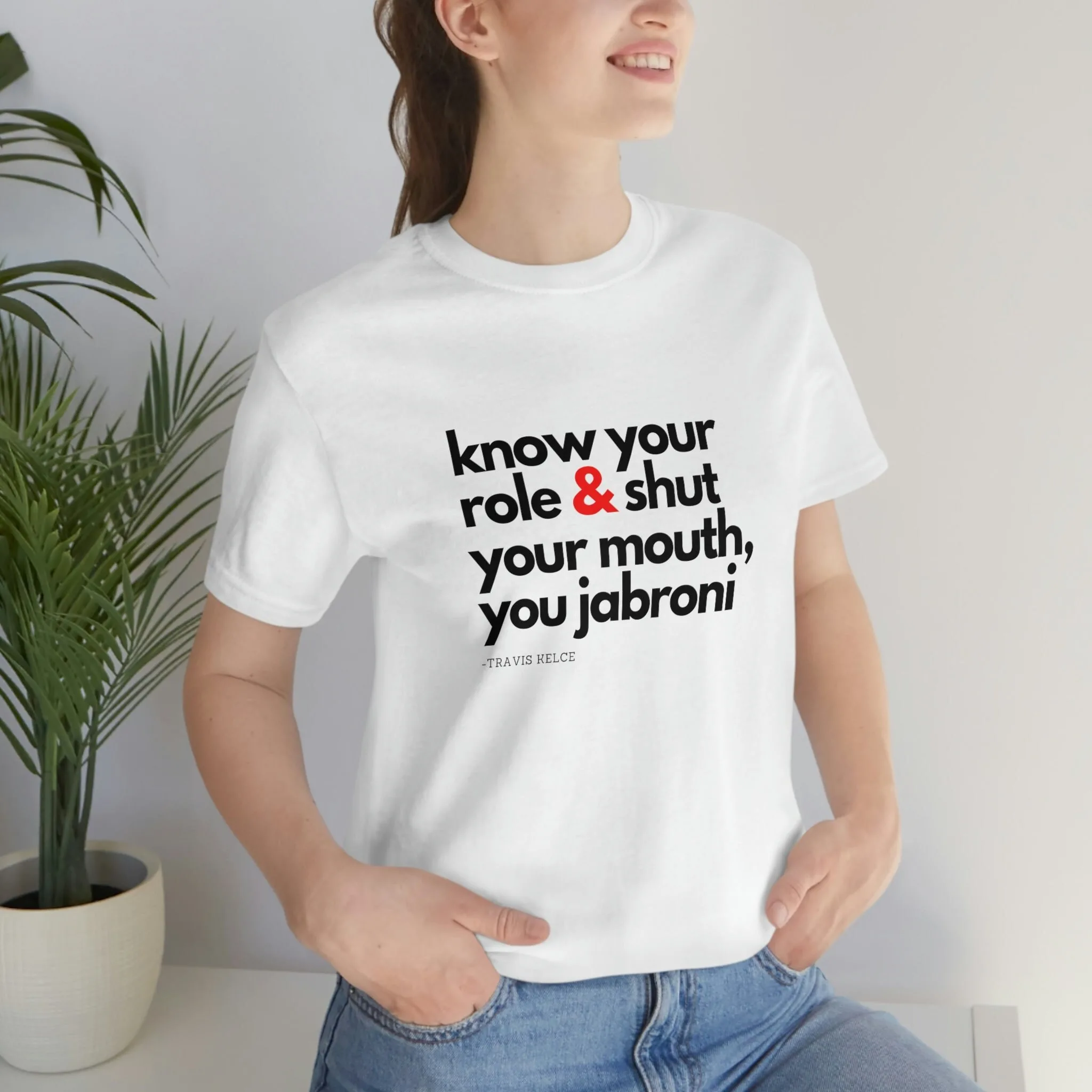 Know Your Role And Shut Mouth Travis Kelce Super Bowl Shirt Know Your Role And Shut Mouth Travis Kelce Super Bowl Shirt