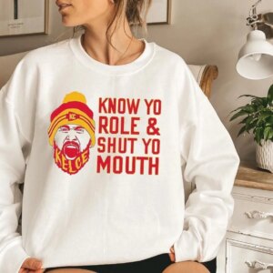 Know Your Role Shut Mouth Kansas City Chiefs Sweatshirt
