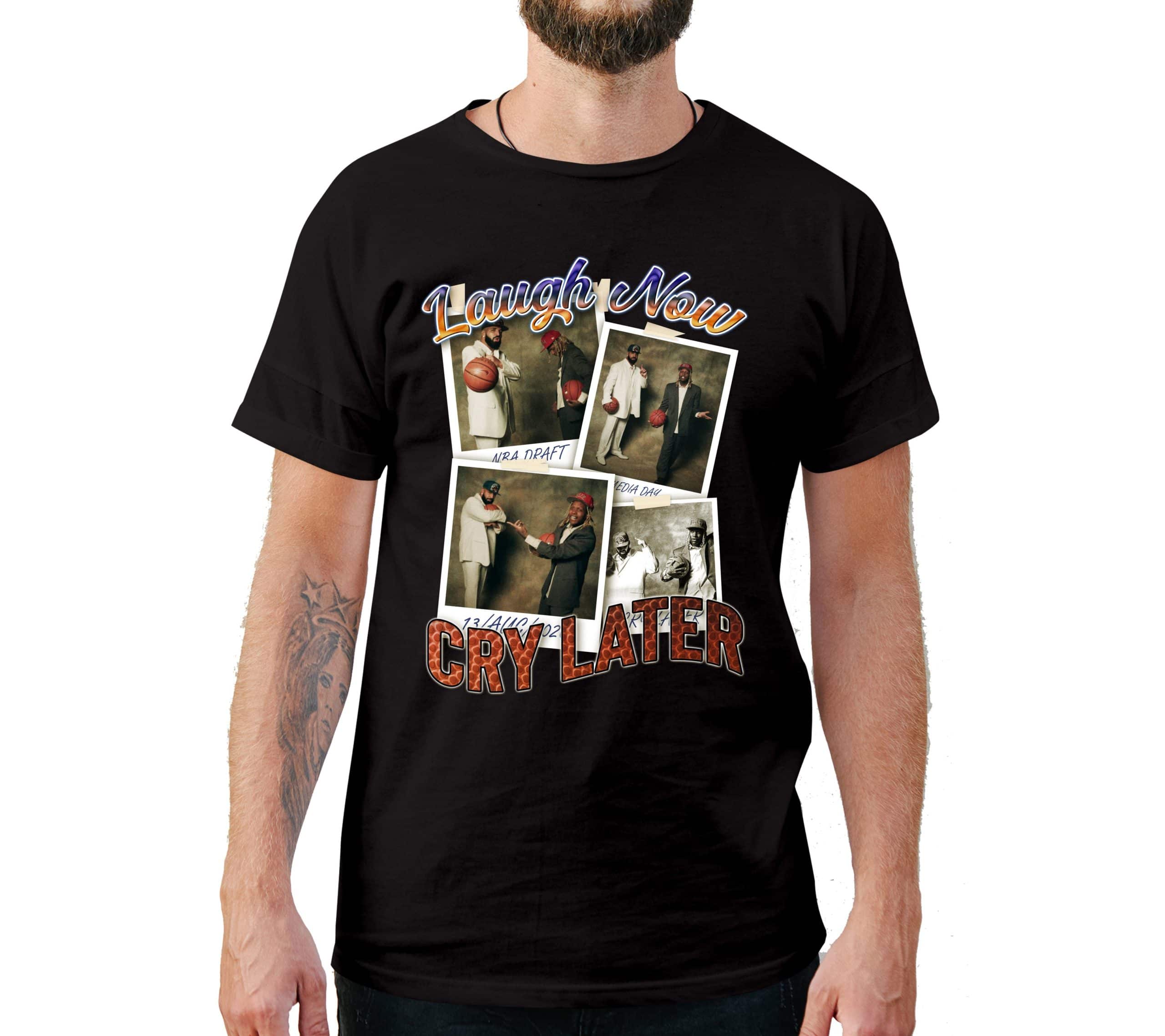 Laugh Now Cry Later T-Shirt Laugh Now Cry Later T-Shirt