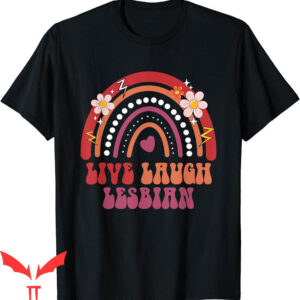Live Laugh Lesbian T-Shirt Groovy Retro LGBTQ+ Pride Month