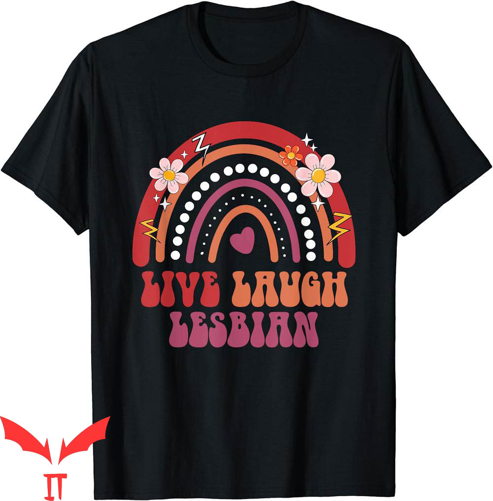 Live Laugh Lesbian T-Shirt Groovy Retro LGBTQ+ Pride Month Live Laugh Lesbian T-Shirt Groovy Retro LGBTQ+ Pride Month