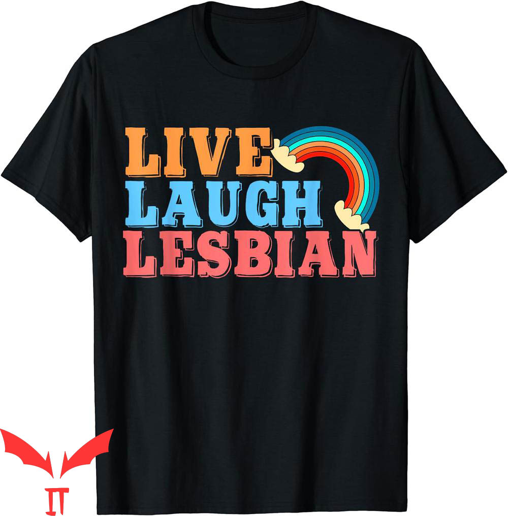 Live Laugh Lesbian T-Shirt LGBT Pride Month Boho Rainbow Live Laugh Lesbian T-Shirt LGBT Pride Month Boho Rainbow