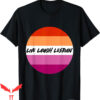Live Laugh Lesbian T-Shirt Love Pride Month LGBTQ Tee